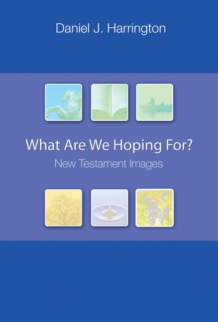What Are We Hoping For? New Testament Images