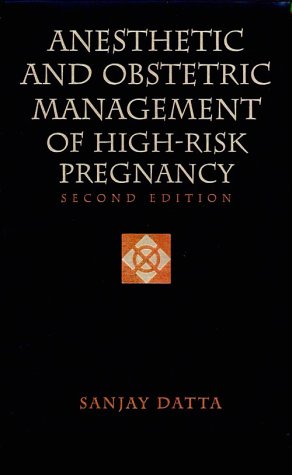 Anesthetic and Obstetric Management of High-risk Pregnancy