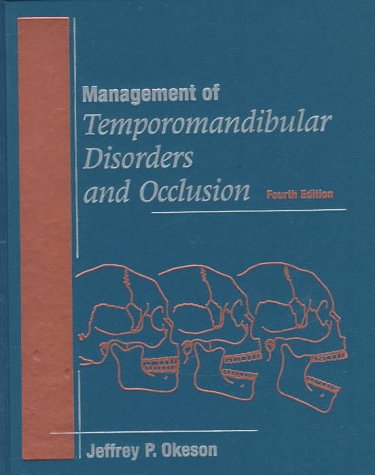 Management Of Temporomandibular Disorders And Occlusion