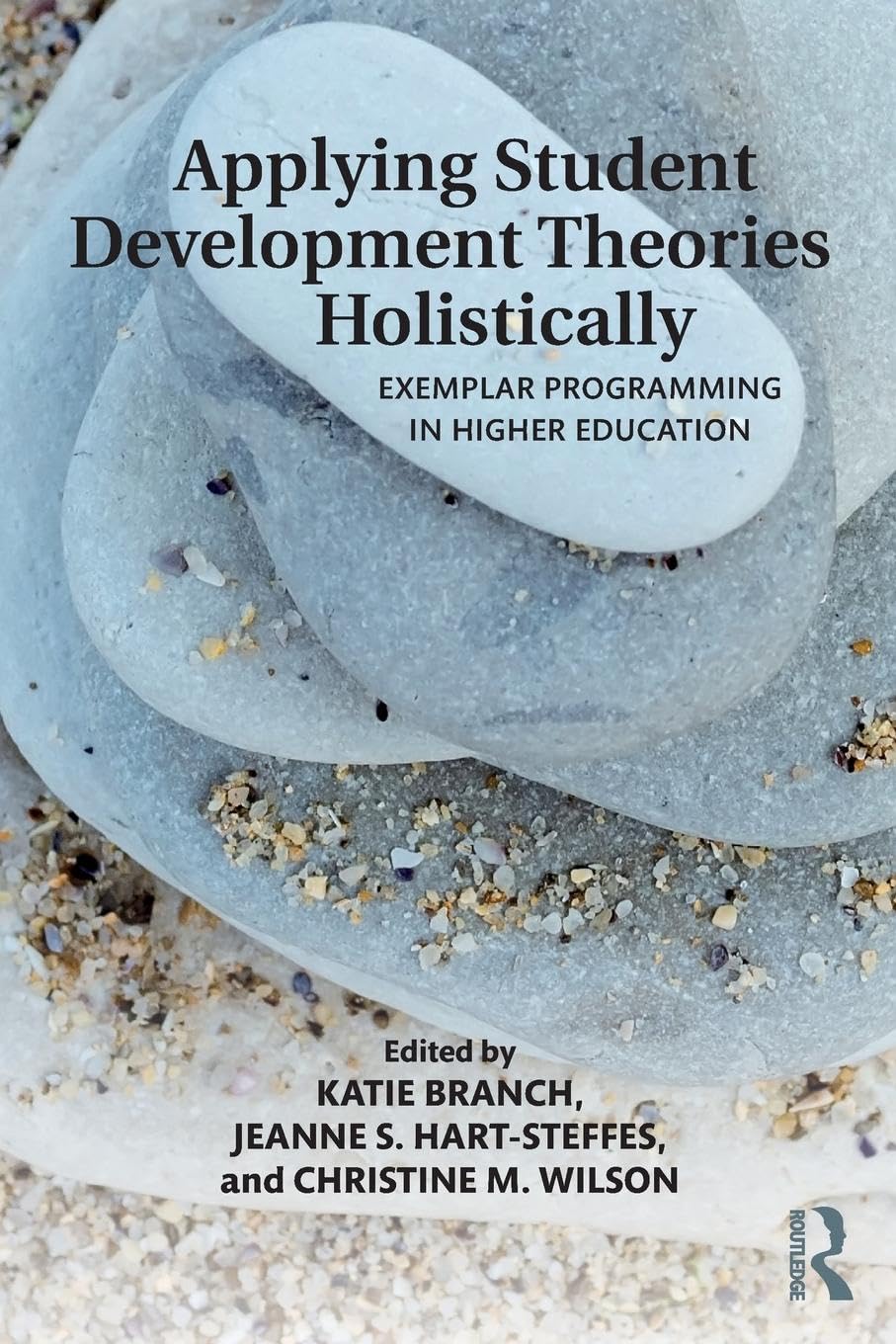 Applying Student Development Theories Holistically: Exemplar Programming in Higher Education