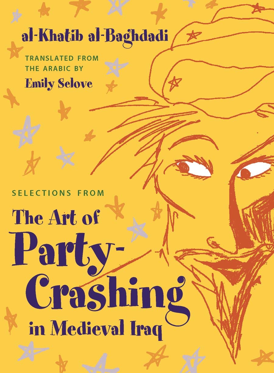 Selections from The Art of Party Crashing in Medieval Iraq - 3607
