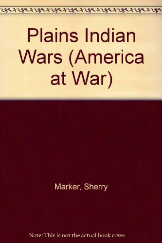 The Plains Indians Wars (America at War) - 2482