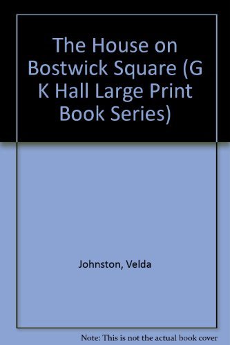The House on Bostwick Square (G K Hall Large Print Book Series) - 1195