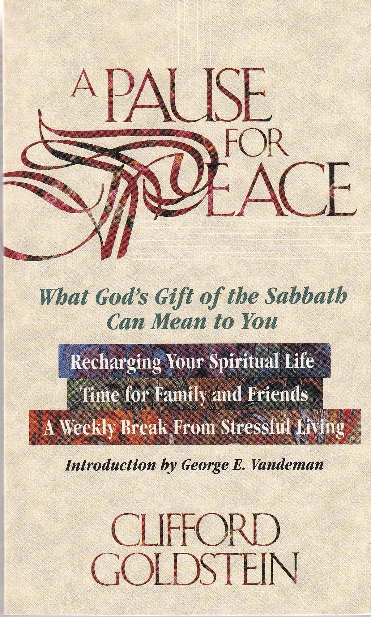 A Pause for Peace: What God's Gift of the Sabbath Can Mean to You
