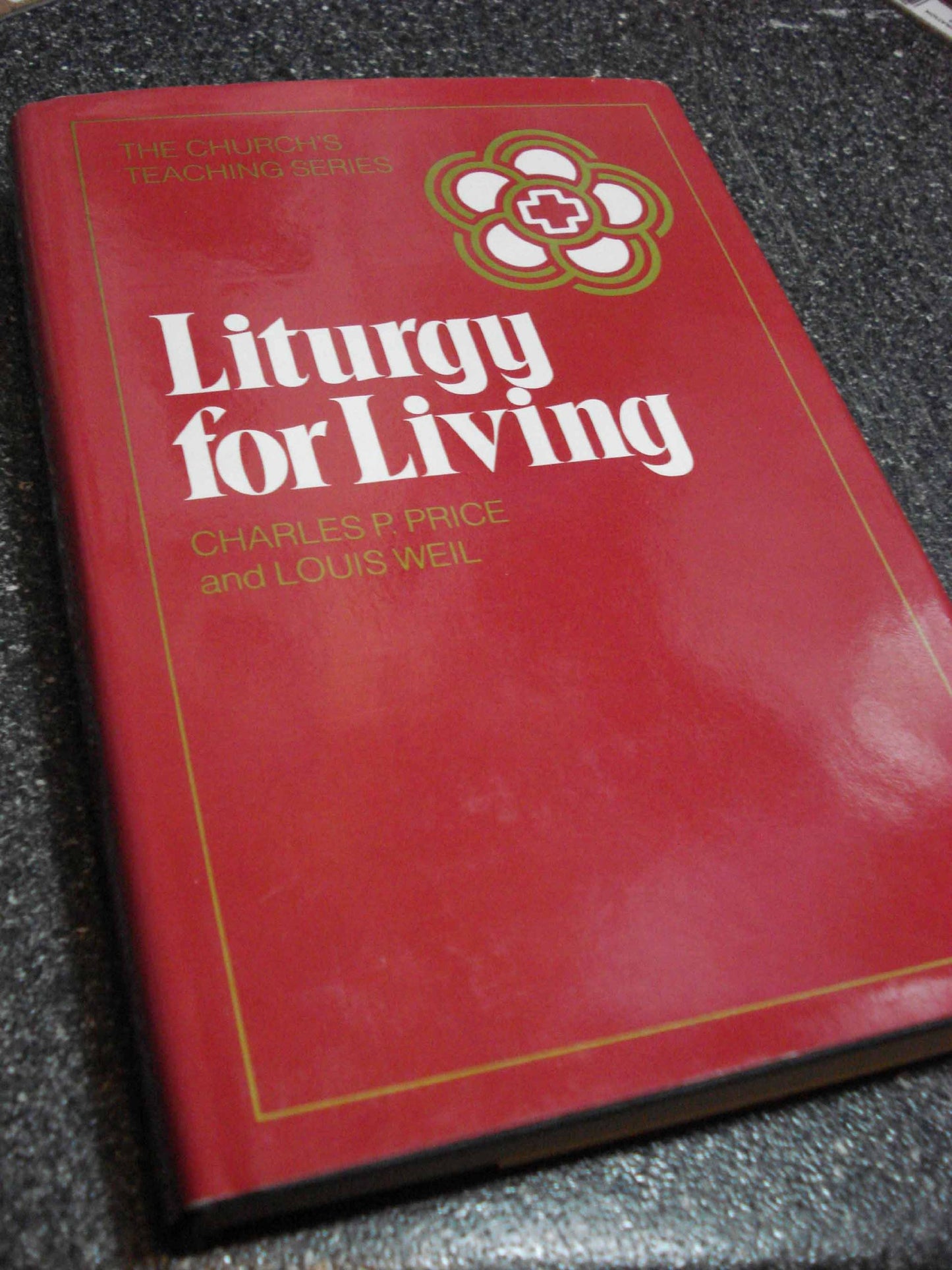 Liturgy for Living (Church's Teaching Series)