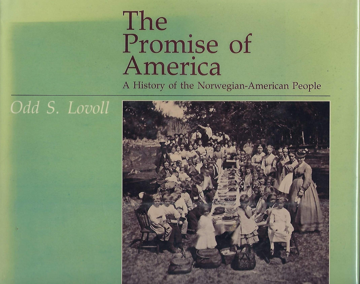 The Promise of America: A History of the Norwegian-American People