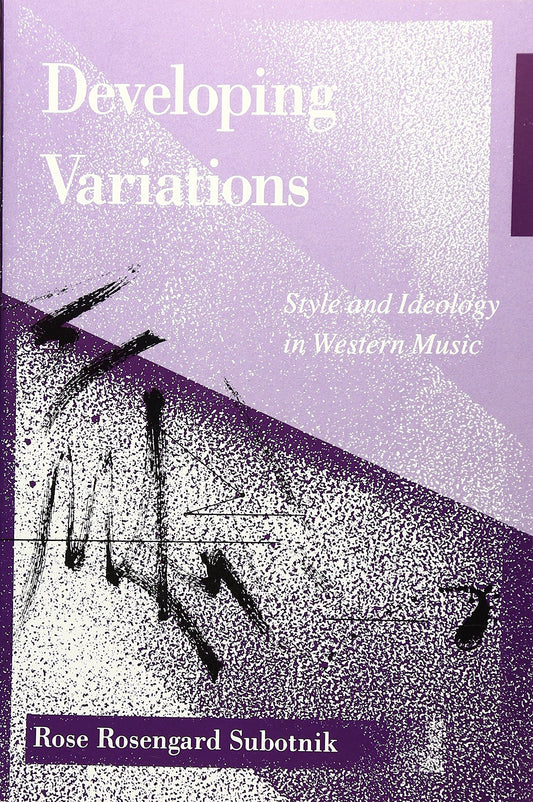 Developing Variations: Style and Ideology in Western Music - 8954