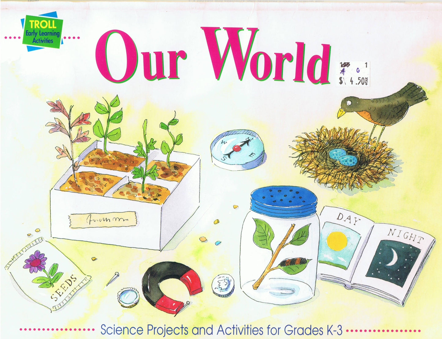 Our world: Science projects and activities for grades K-3 (Troll early learning activities)