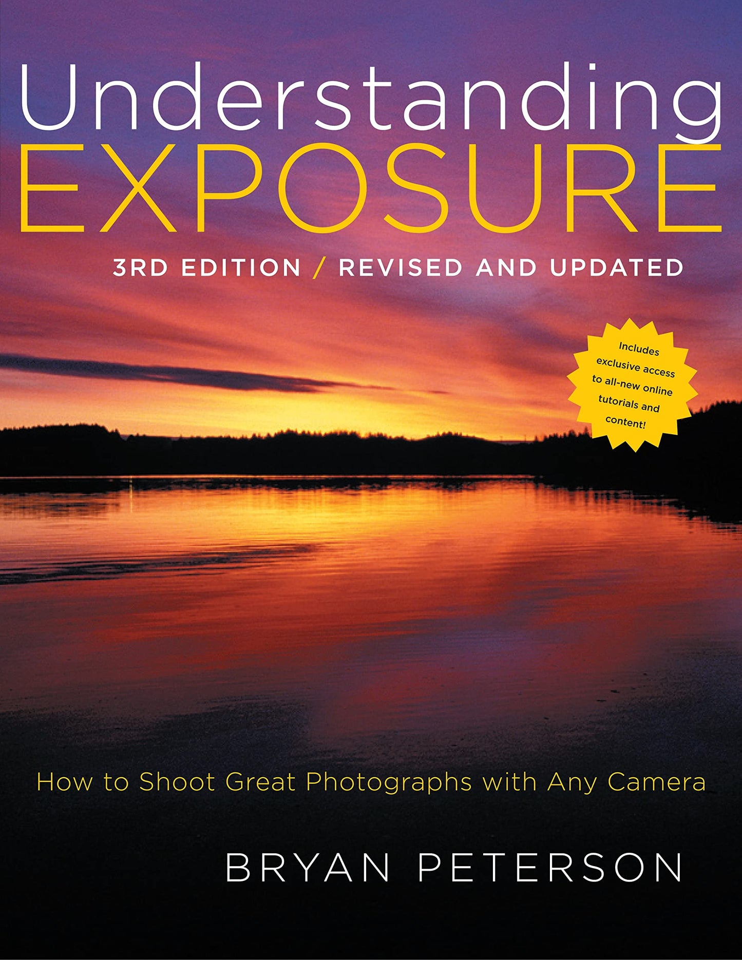 Understanding Exposure, 3rd Edition: How to Shoot Great Photographs with Any Camera - 2573