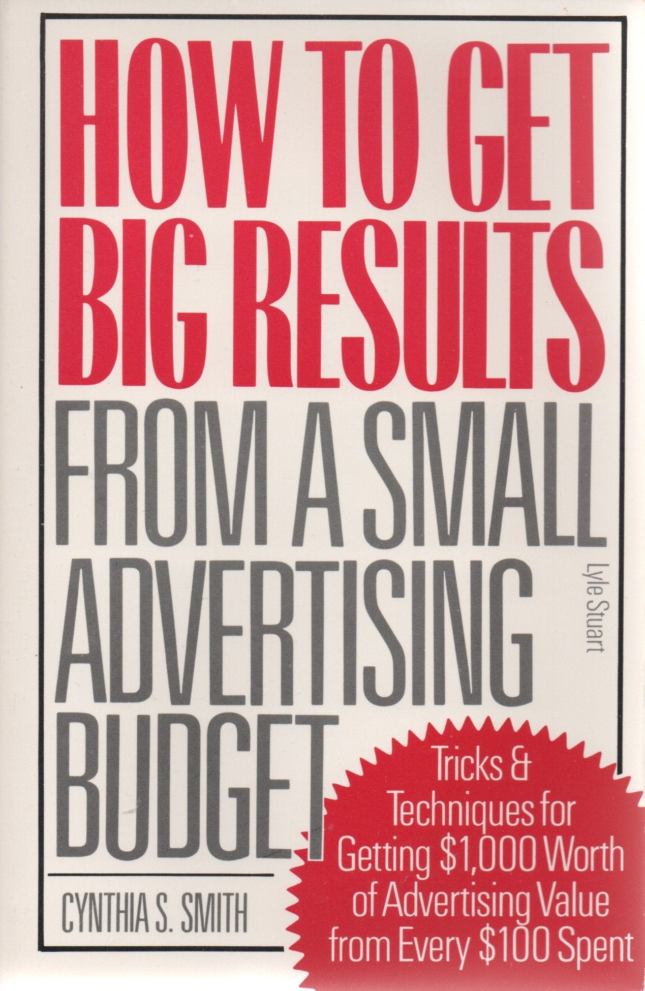 How to Get Big Results from a Small Advertising Budget