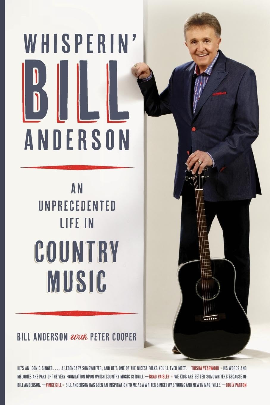 Whisperin' Bill Anderson: An Unprecedented Life in Country Music (Music of the American South)