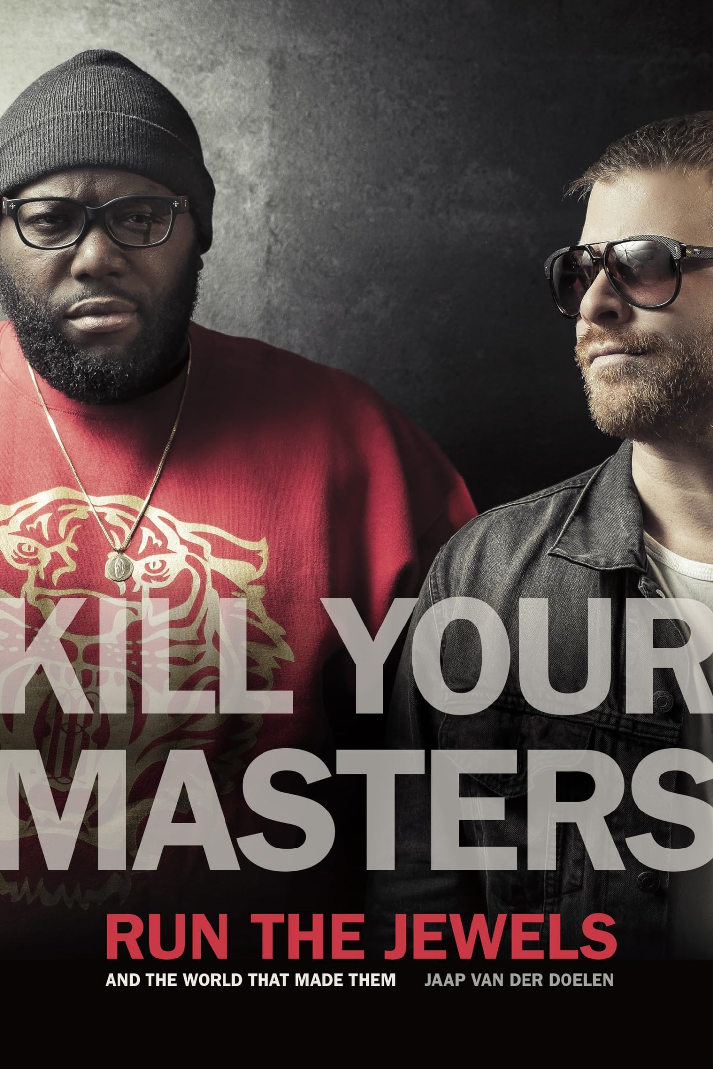 Kill Your Masters: Run The Jewels and the World That Made Them (Music of the American South)
