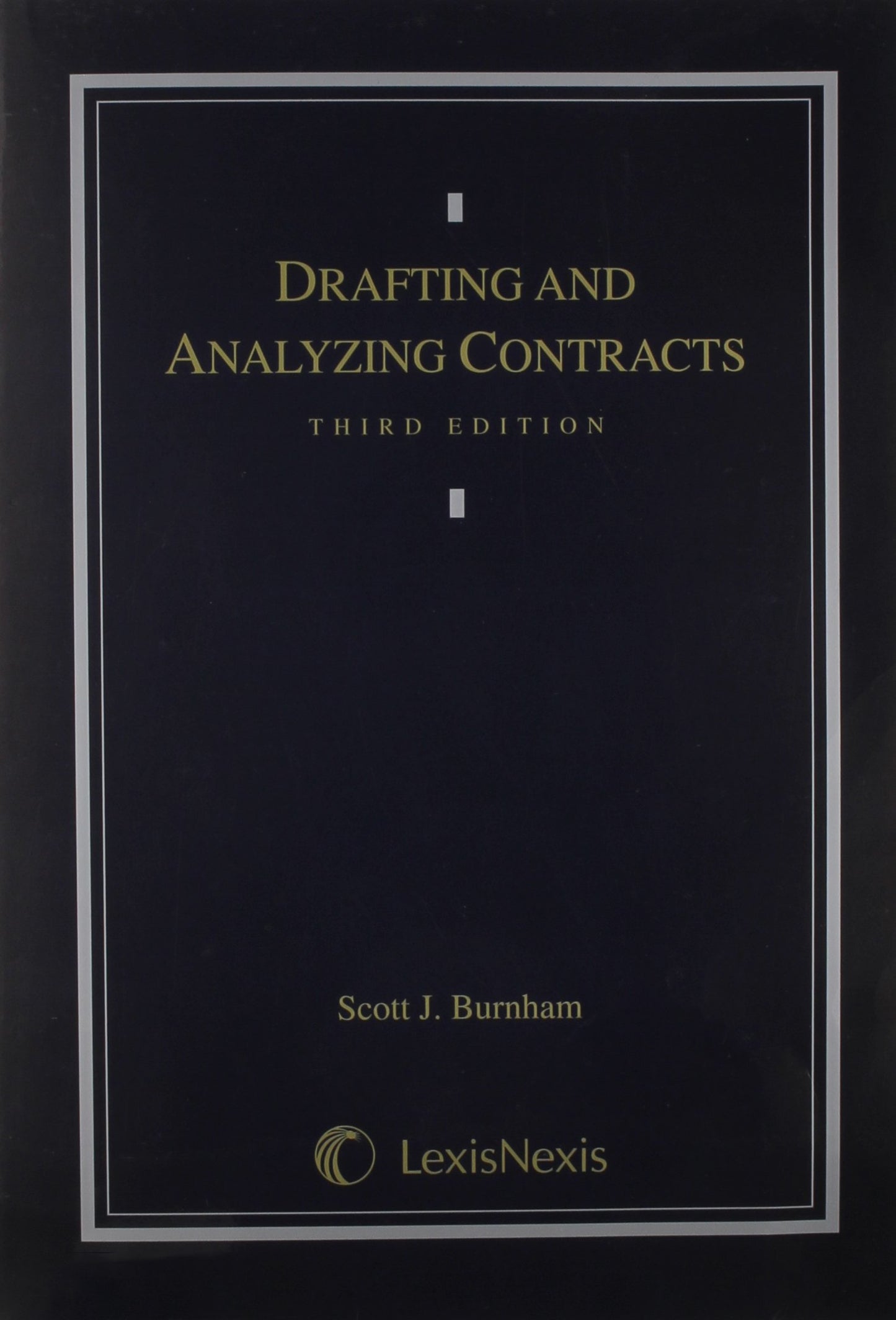 Drafting and Analyzing Contracts: A Guide to the Practical Application of the Principles of Contract Law