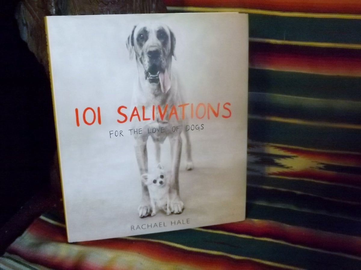101 Salivations: For the Love of Dogs