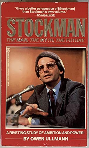 Stockman: The Man, the Myth, the Future