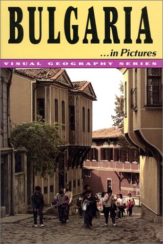 Bulgaria...in Pictures (Visual Geography Series)