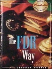 The FDR Way (Great Presidential Decisions)