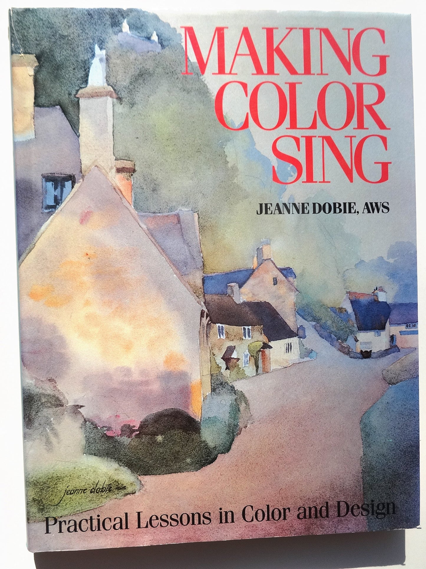 Making Color Sing: Practical Lessons in Color and Design - 4938