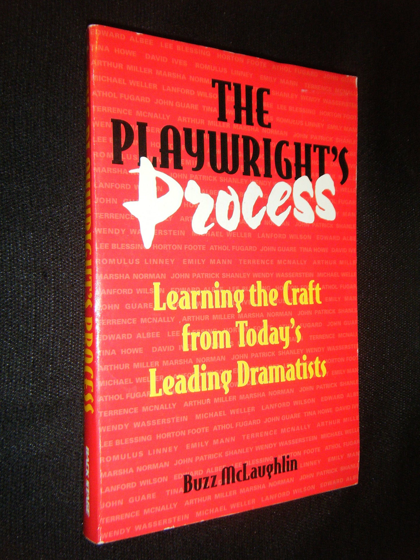 The Playwright's Process: Learning the Craft from Today's Leading Dramatists