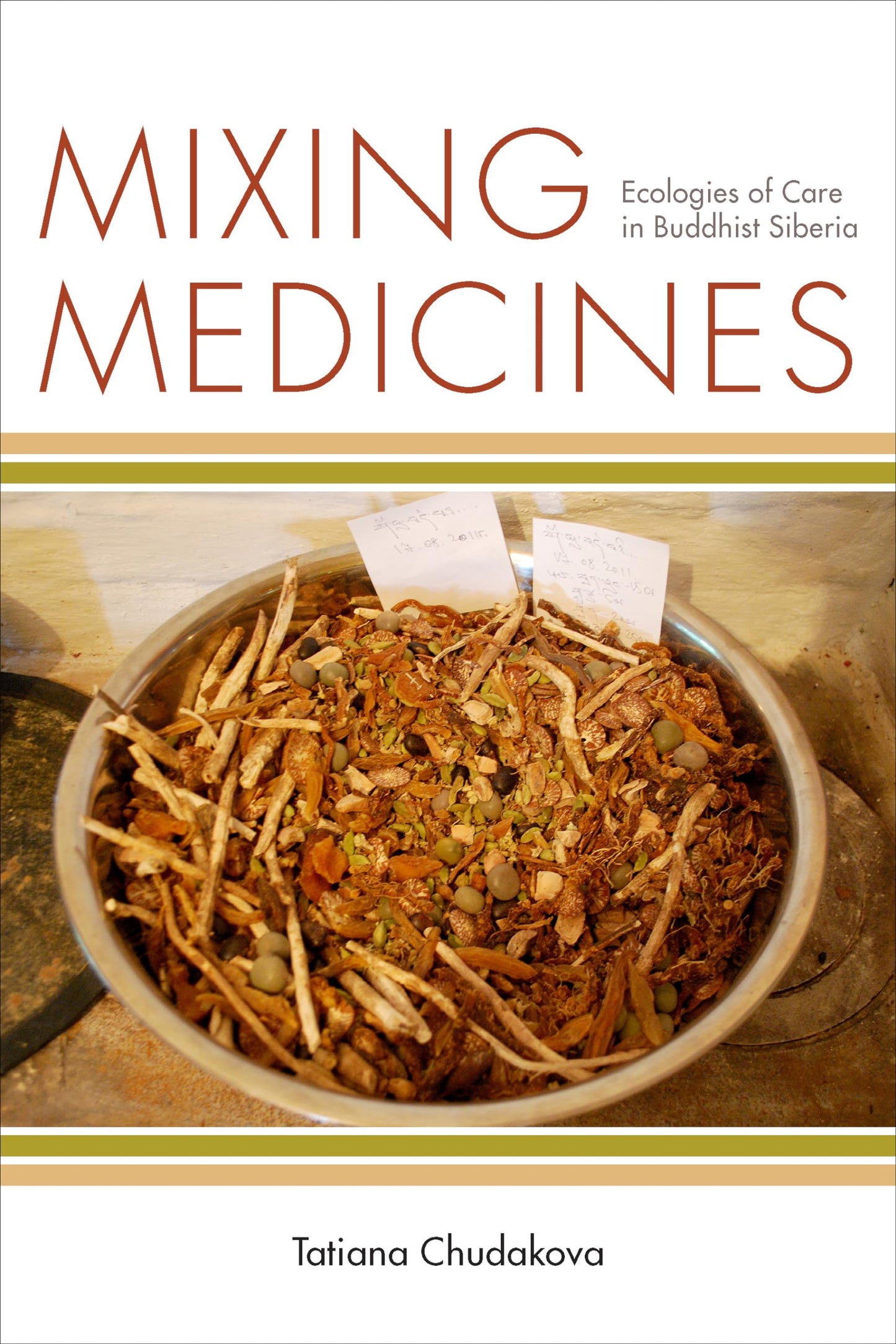 Mixing Medicines: Ecologies of Care in Buddhist Siberia (Thinking from Elsewhere)