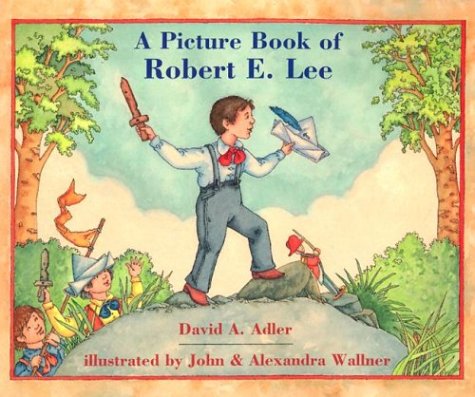 A Picture Book of Robert E. Lee (Picture Book Biography)