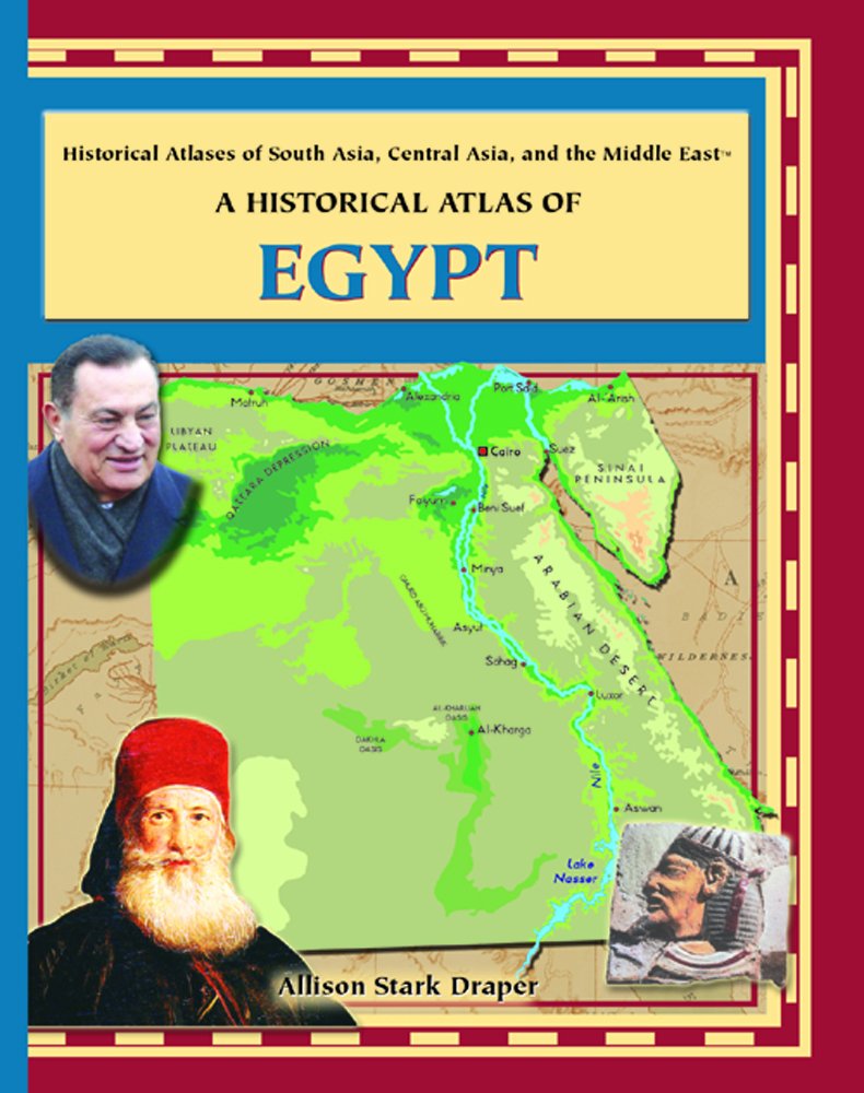Historical Atlas of Egypt (Historical Atlases of South Asia, Central Asia, Middle East)