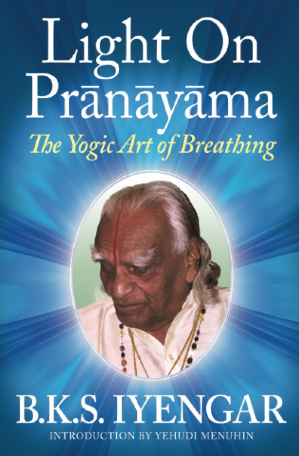 Light on Prãnãyãma: The Yogic Art of Breathing - 5871