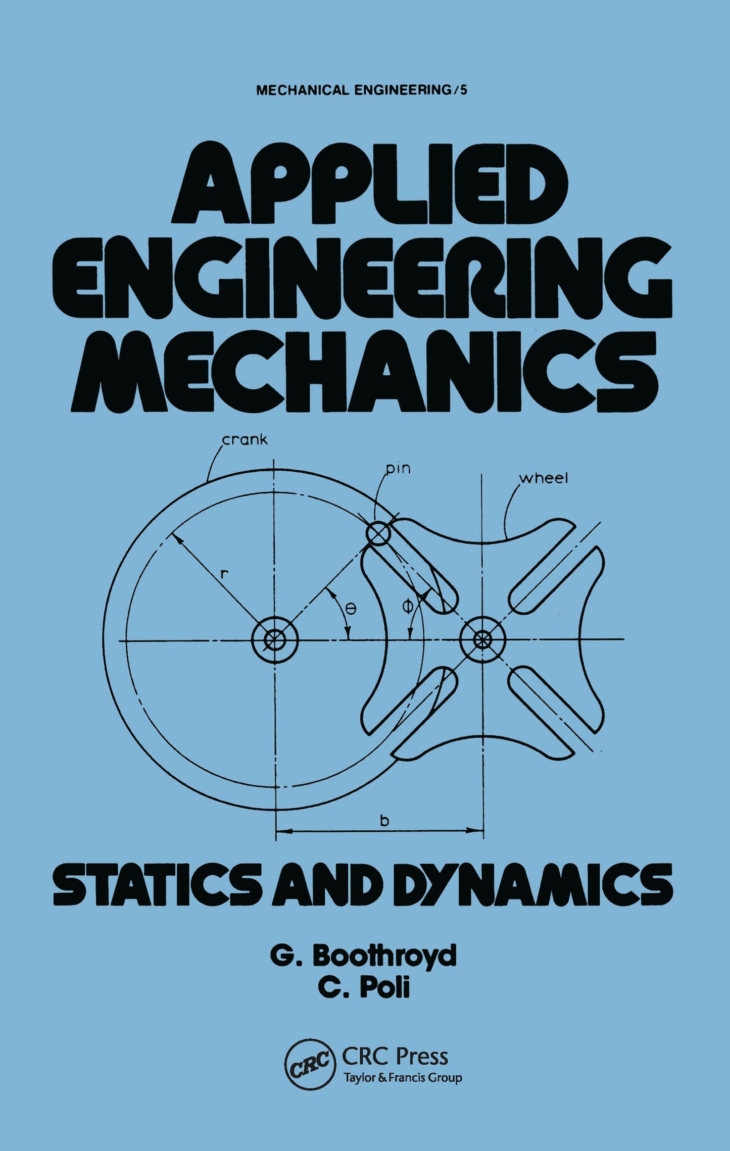 Applied Engineering Mechanics: Statics and Dynamics (Mechanical Engineering)