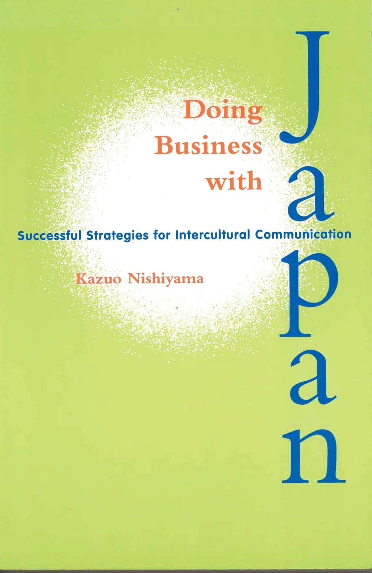 Doing Business with Japan: Successful Strategies for Intercultural Communication (Latitude 20 Books (Paperback))