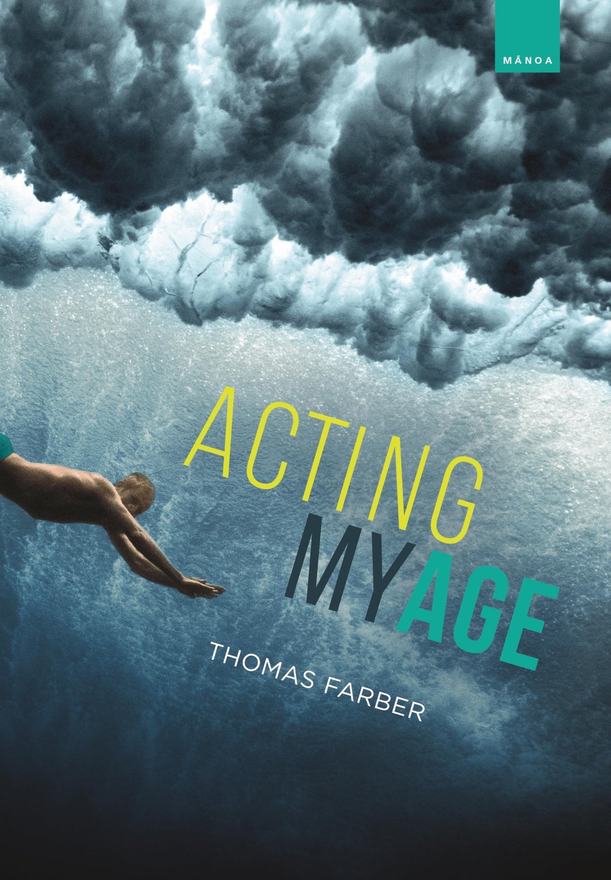 Acting My Age (Mānoa: A Pacific Journal of International Writing, 37)