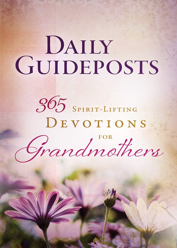 365 Soirit Lifting Devotions for Grandmothers (Daily Guideposts)