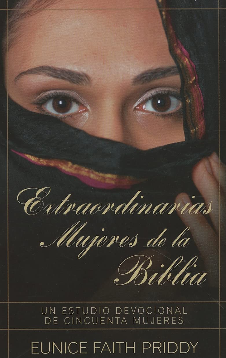 Extraordinarias mujeres de la Biblia (Spanish Edition)