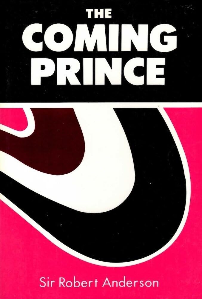 The Coming Prince (Sir Robert Anderson Library Series)