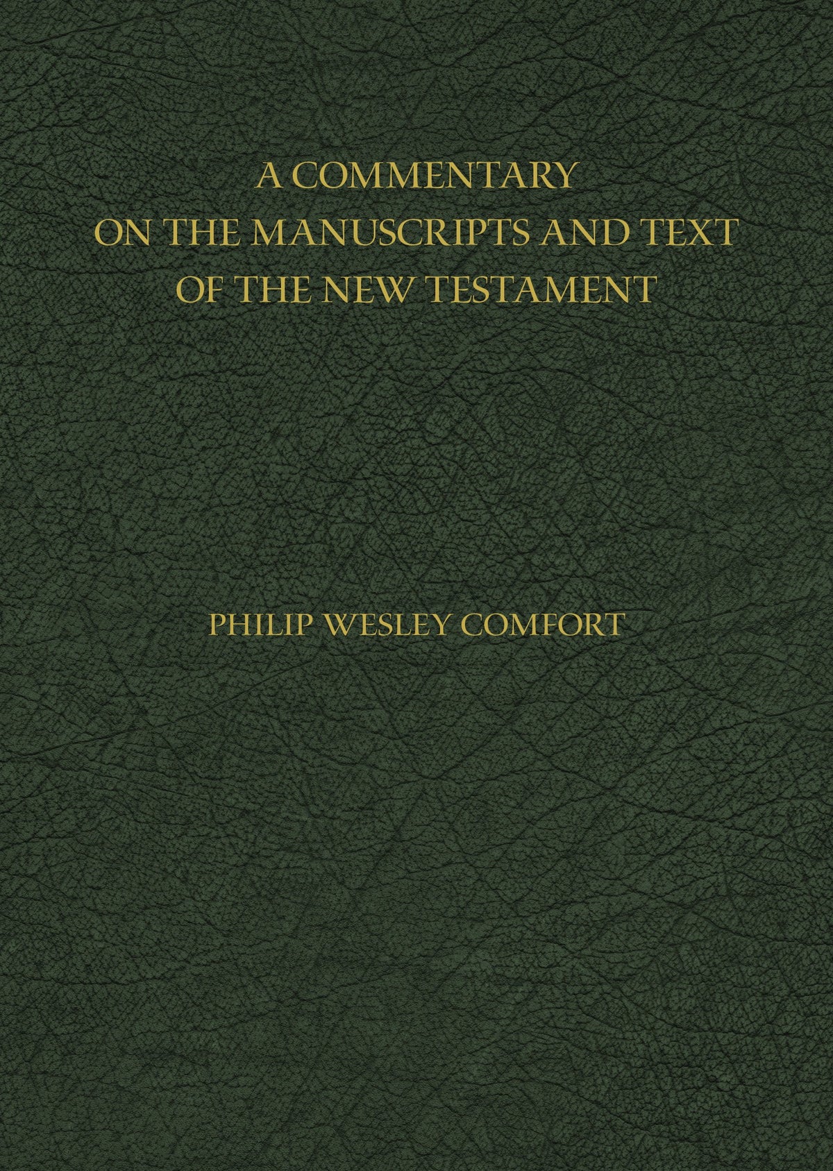 A Commentary on the Manuscripts and Text of the New Testament