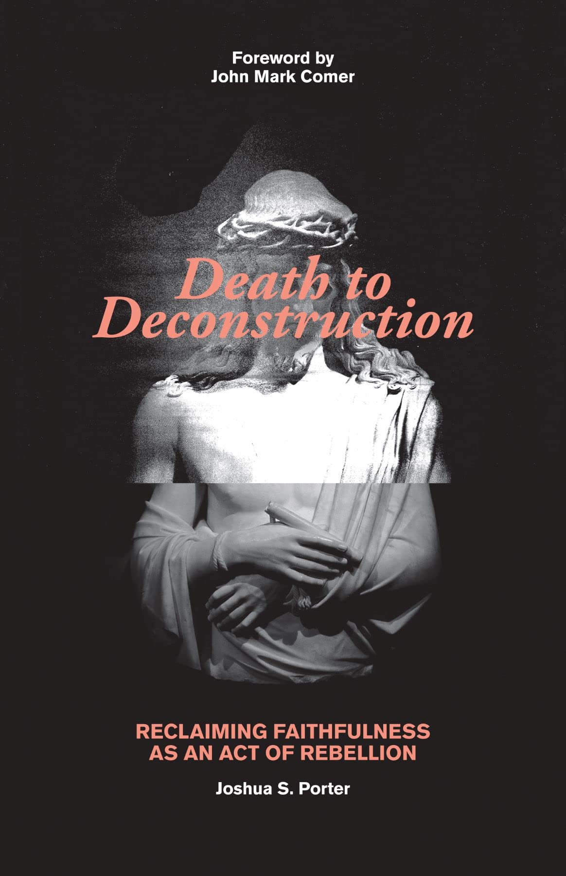 Death to Deconstruction: Reclaiming Faithfulness as an Act of Rebellion - 5838