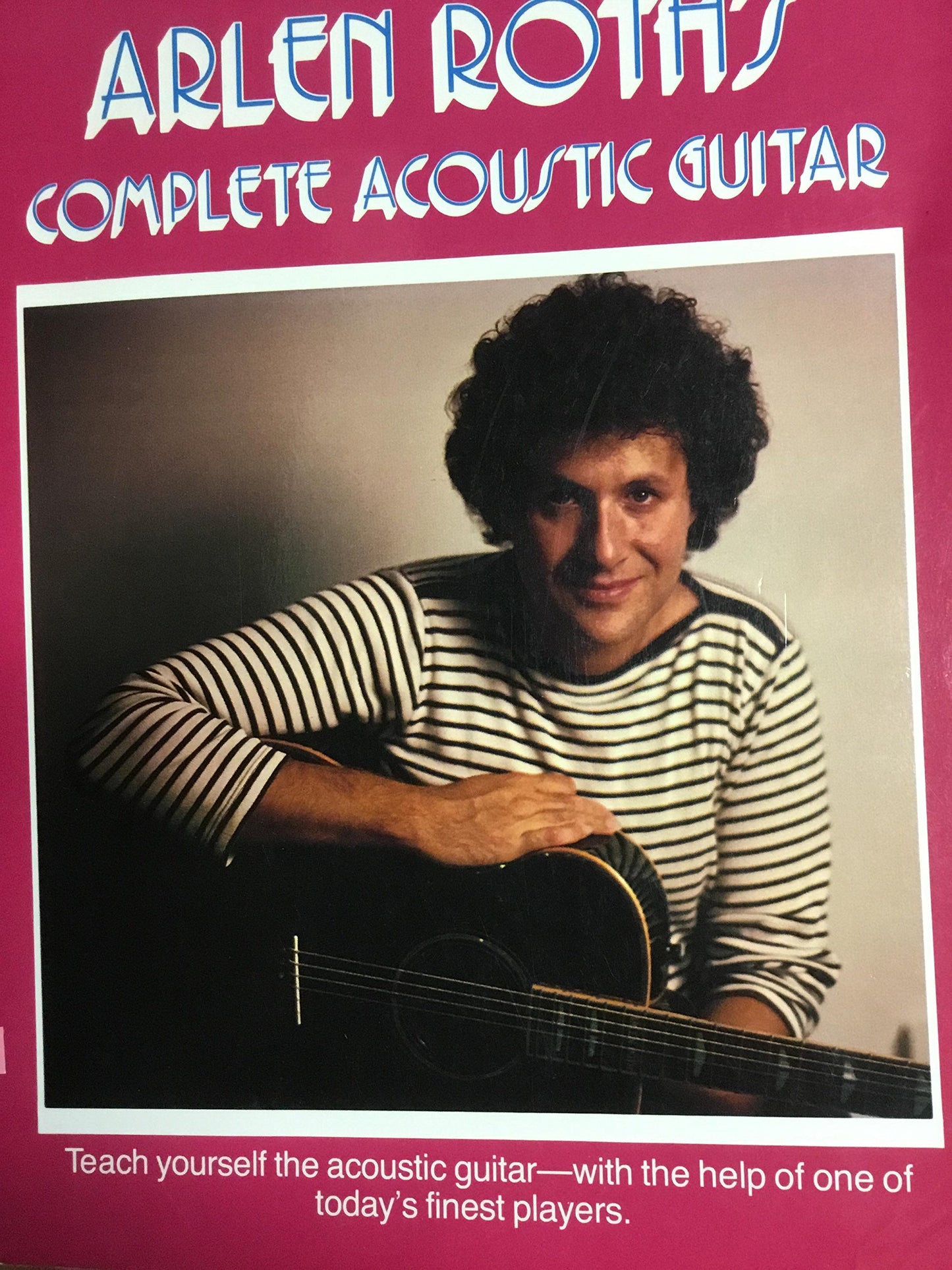 Arlen Roth's Complete Acoustic Guitar