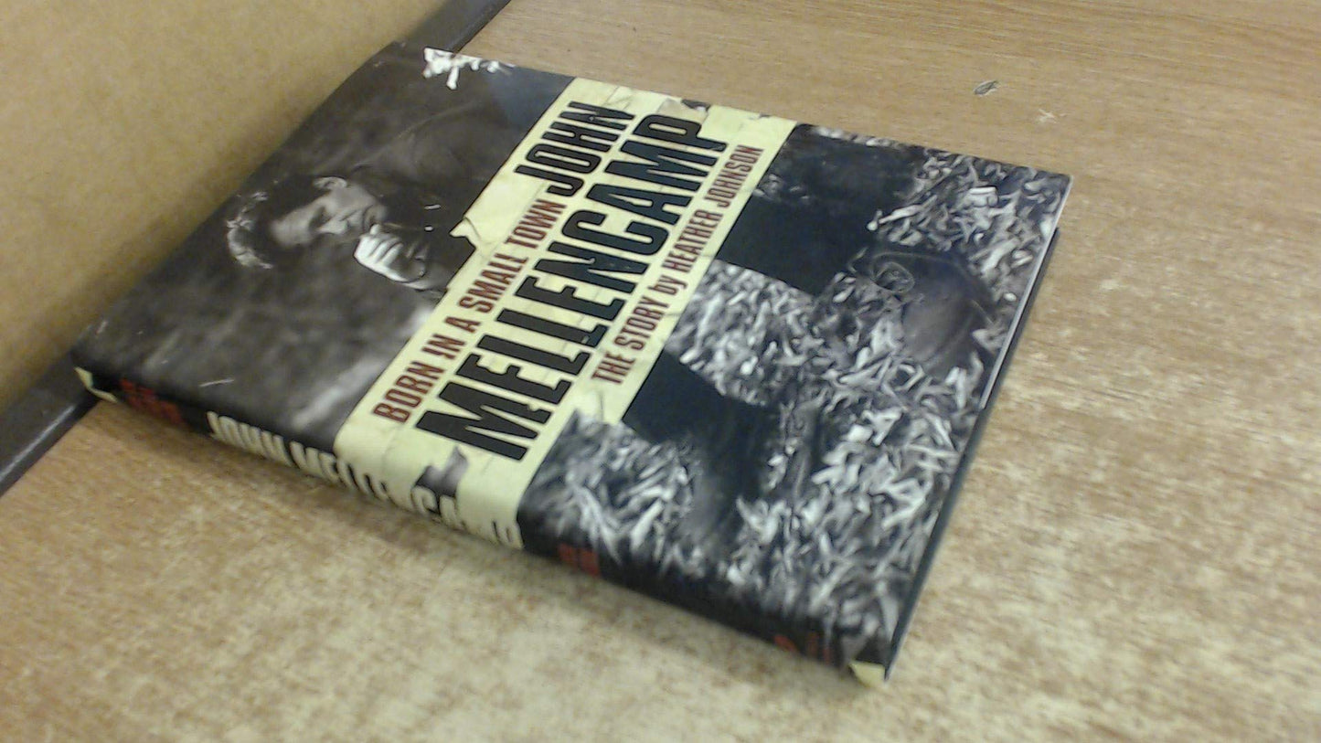 Born in a Small Town: John Mellencamp The Story
