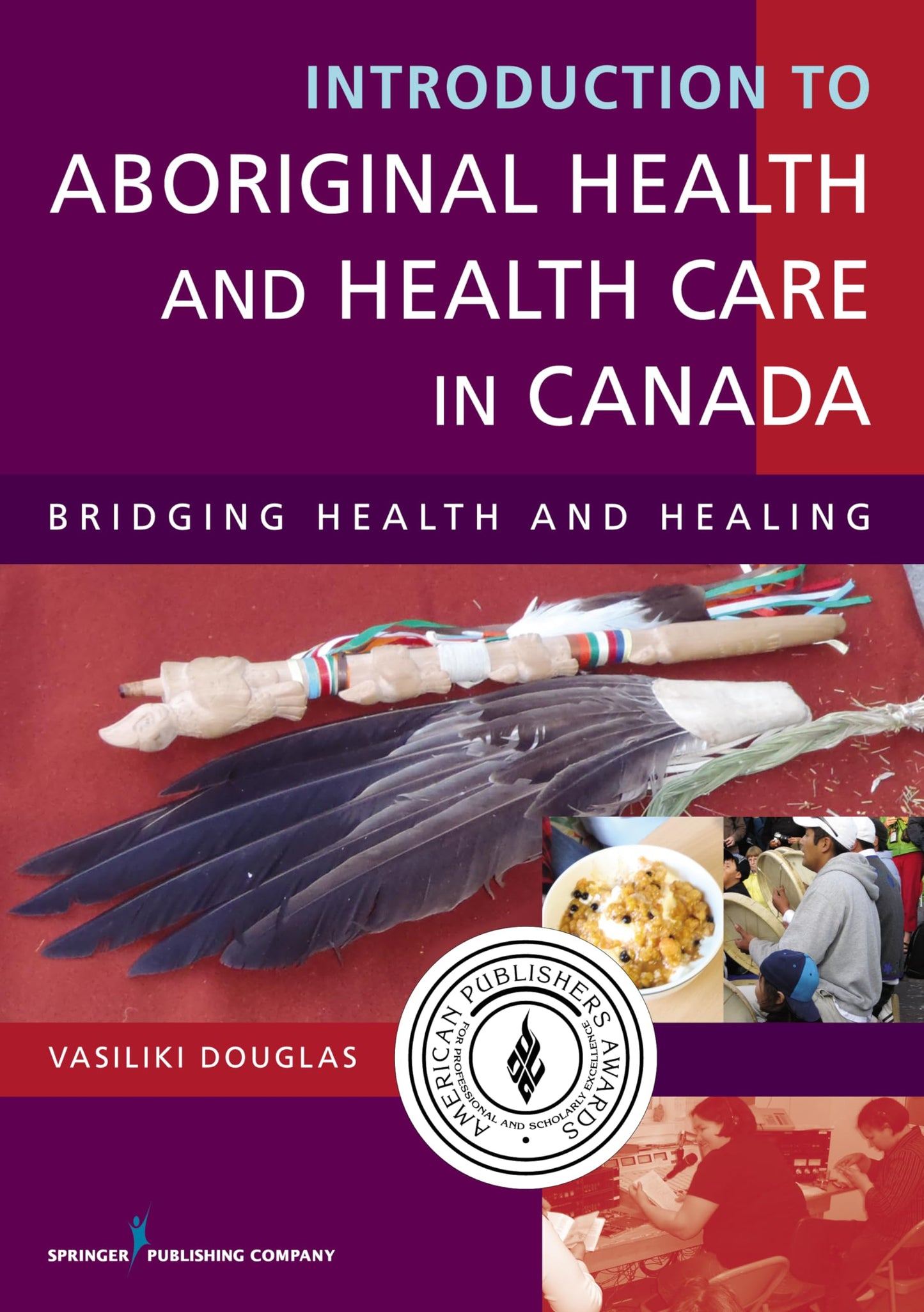 Introduction to Aboriginal Health and Health Care in Canada: Bridging Health and Healing