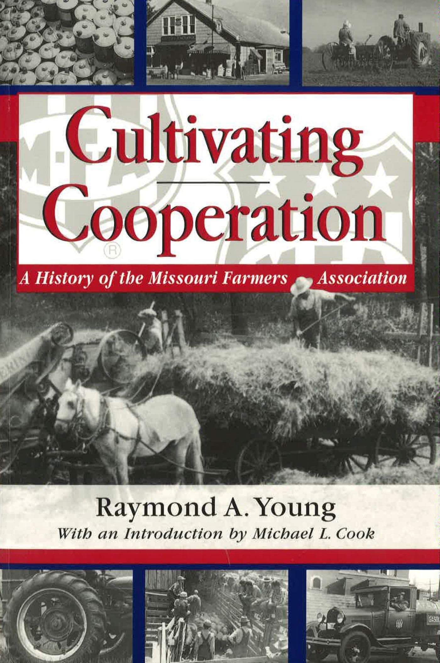 Cultivating Cooperation: A History of the Missouri Farmers Association (Volume 1)