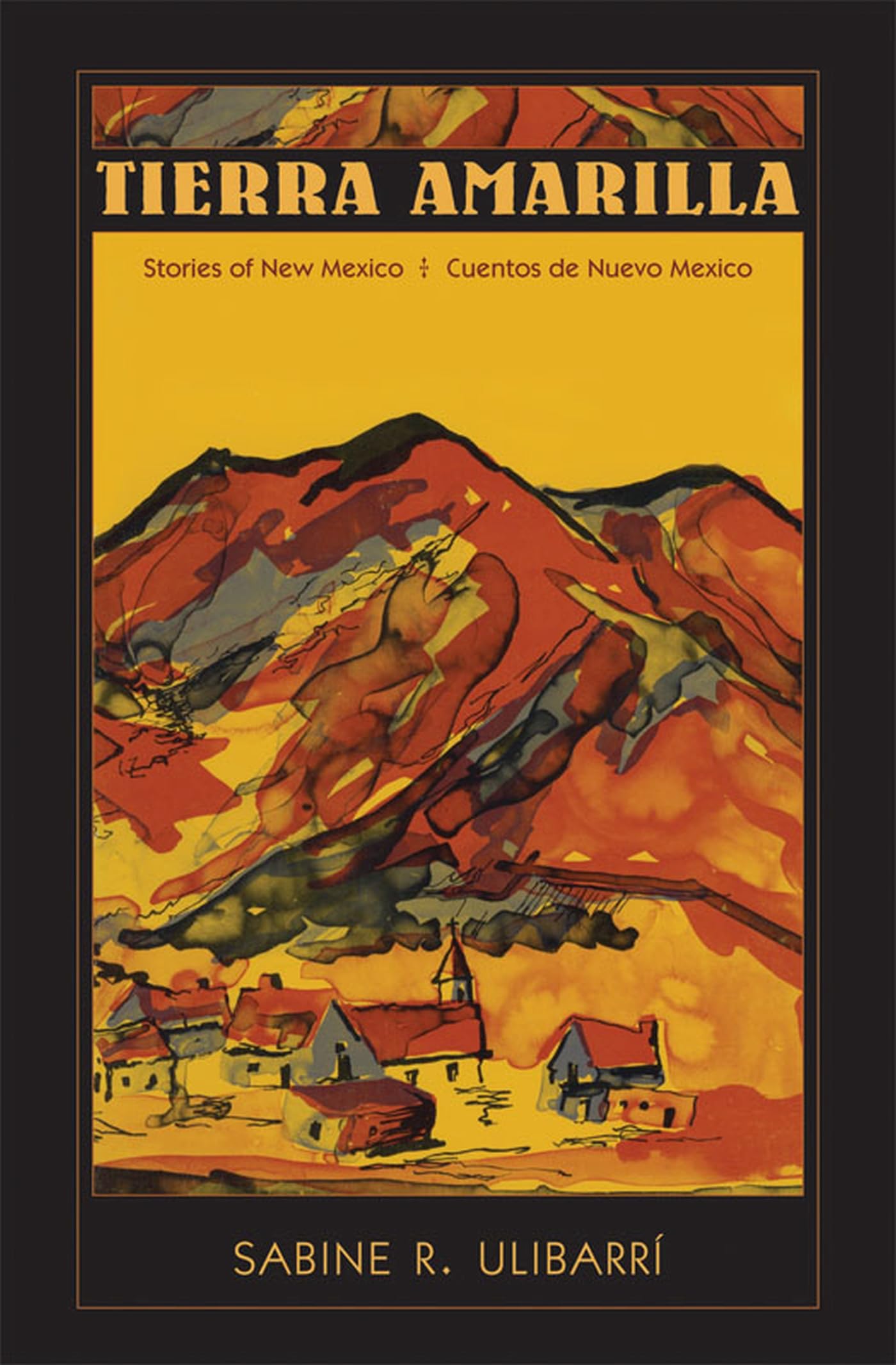 Tierra Amarilla: Stories of New Mexico / Cuentos de Nuevo Mexico (Pasó Por Aquí Series on the Nuevomexicano Literary Heritage) - 7536