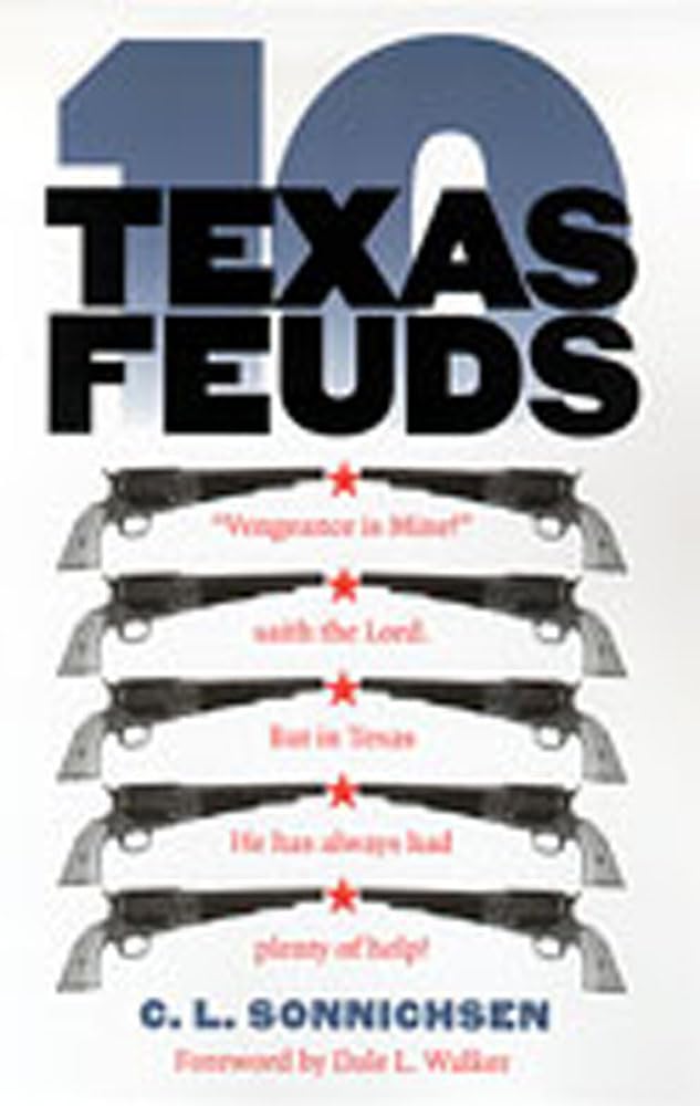 Ten Texas Feuds (Historians of the Frontier and American West) - 321