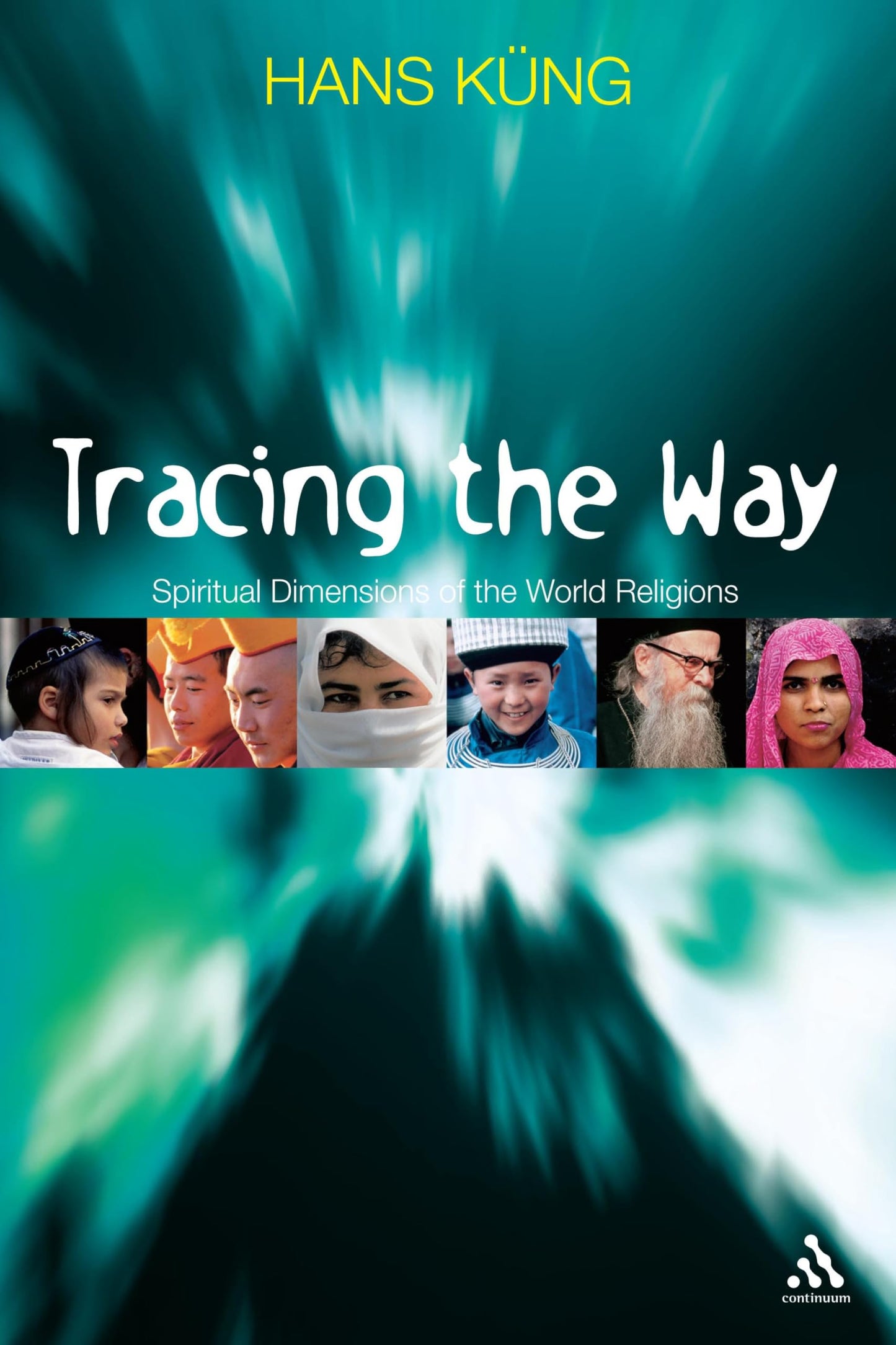 Tracing The Way: Spiritual Dimensions of the World Religions