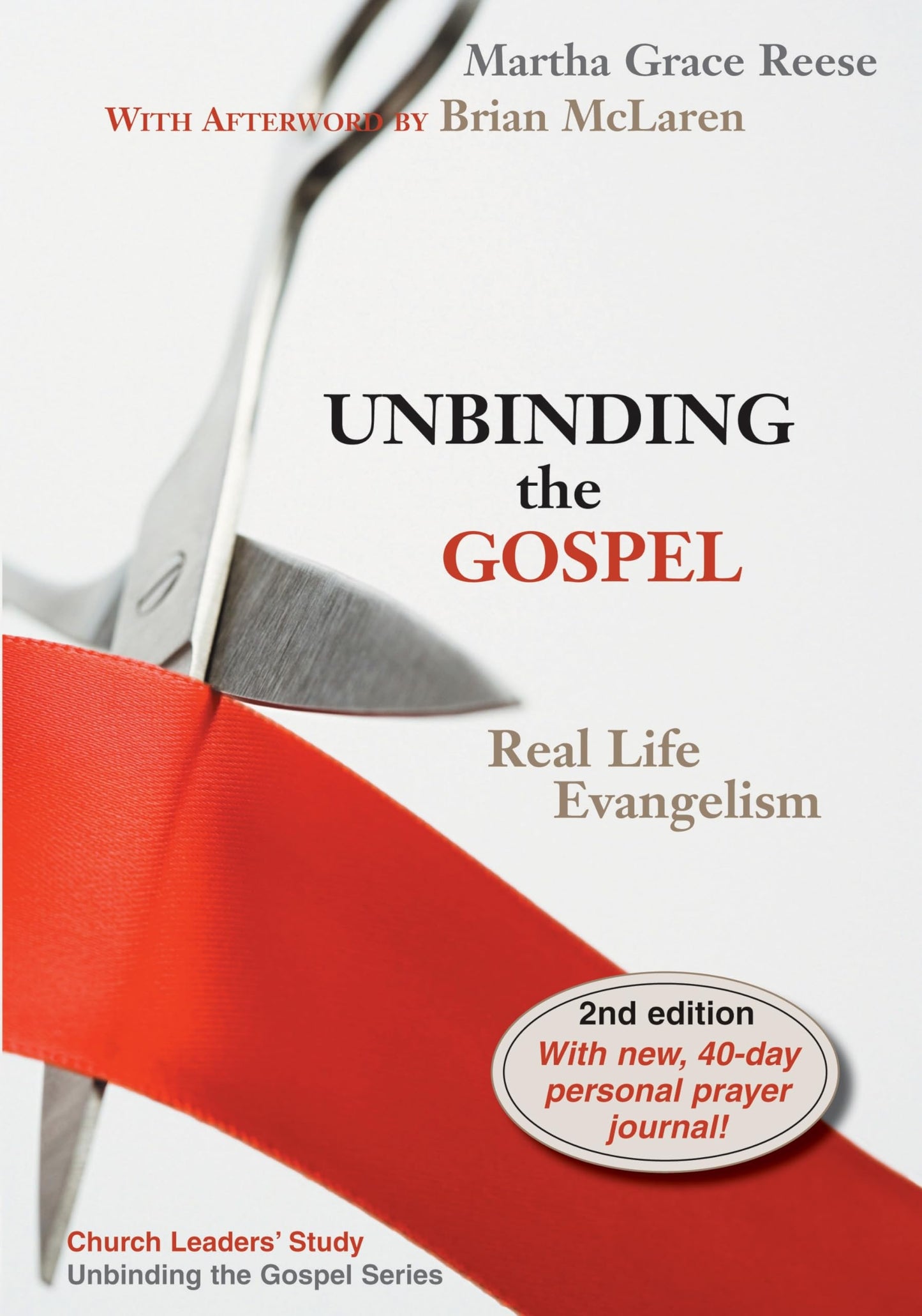 Unbinding the Gospel: Real Life Evangelism, 2nd Edition