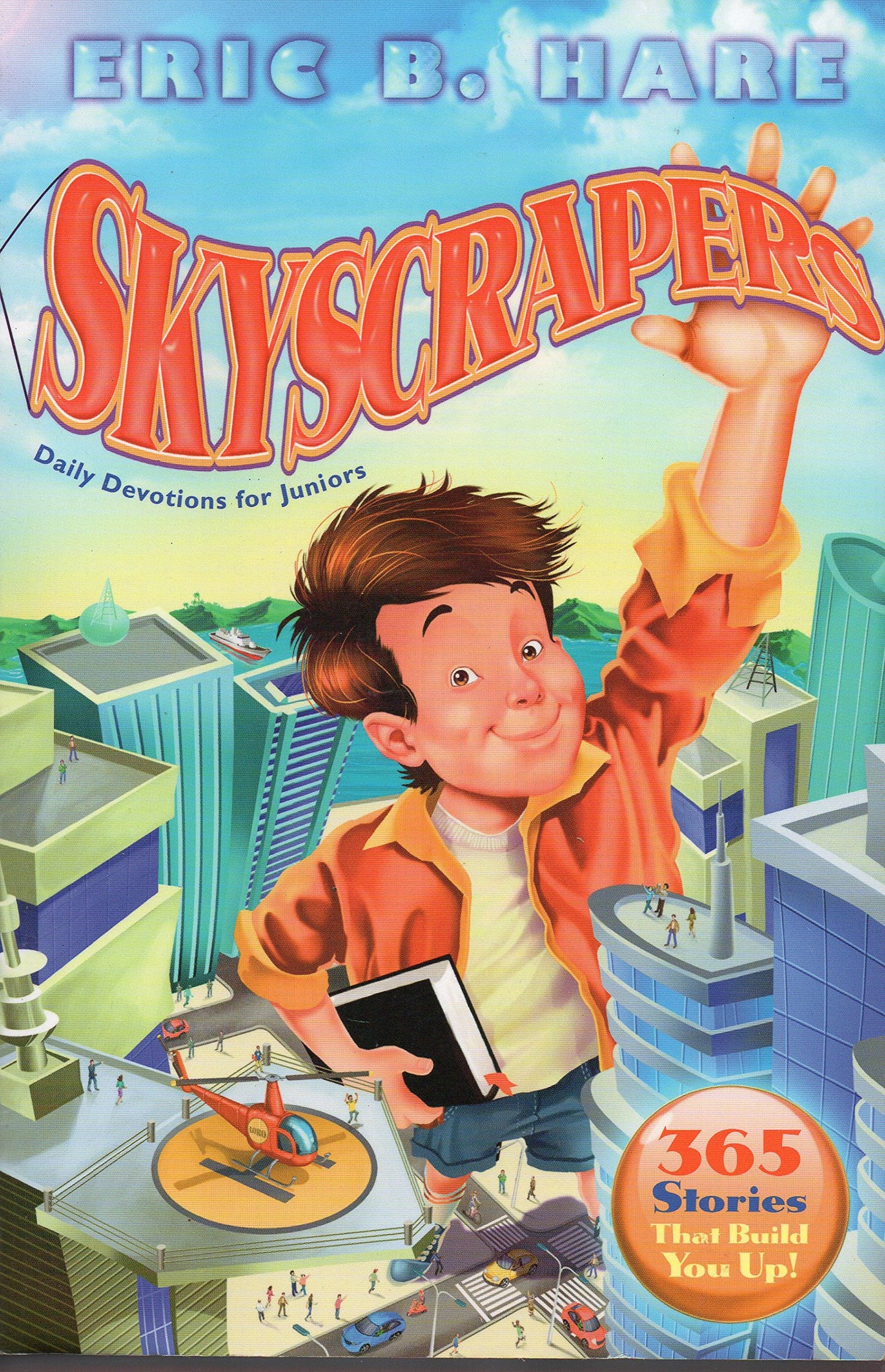 Skyscrapers: Daily Devotions for Juniors: 365 Stories That Build You Up!