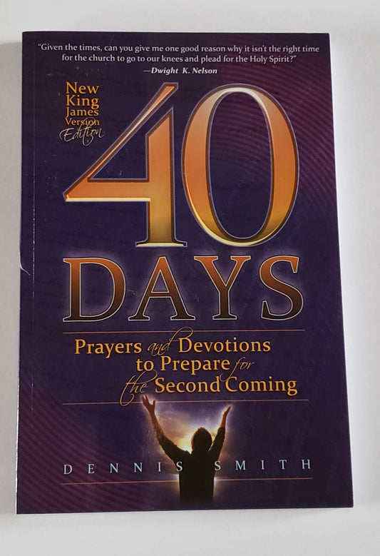 40 Days: Prayers and Devotions to Prepare for the Second Coming - 9996