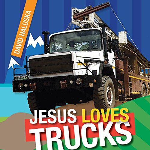 Jesus Loves Trucks