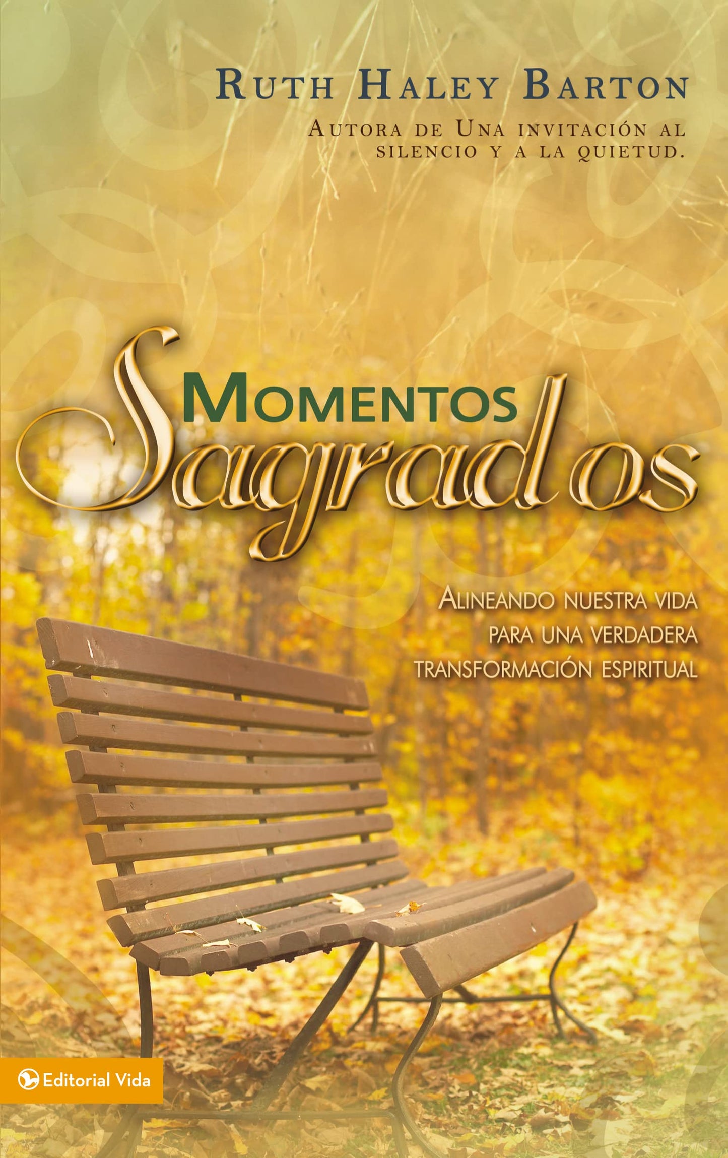 Momentos sagrados: Alineando nuestra vida para una verdadera transformación espiritual (Spanish Edition)