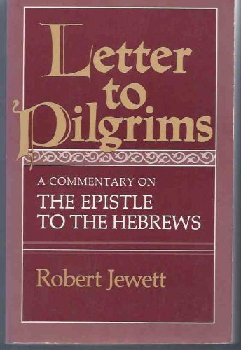 Letter to Pilgrims: A Commentary on the Epistle to the Hebrews - 4381