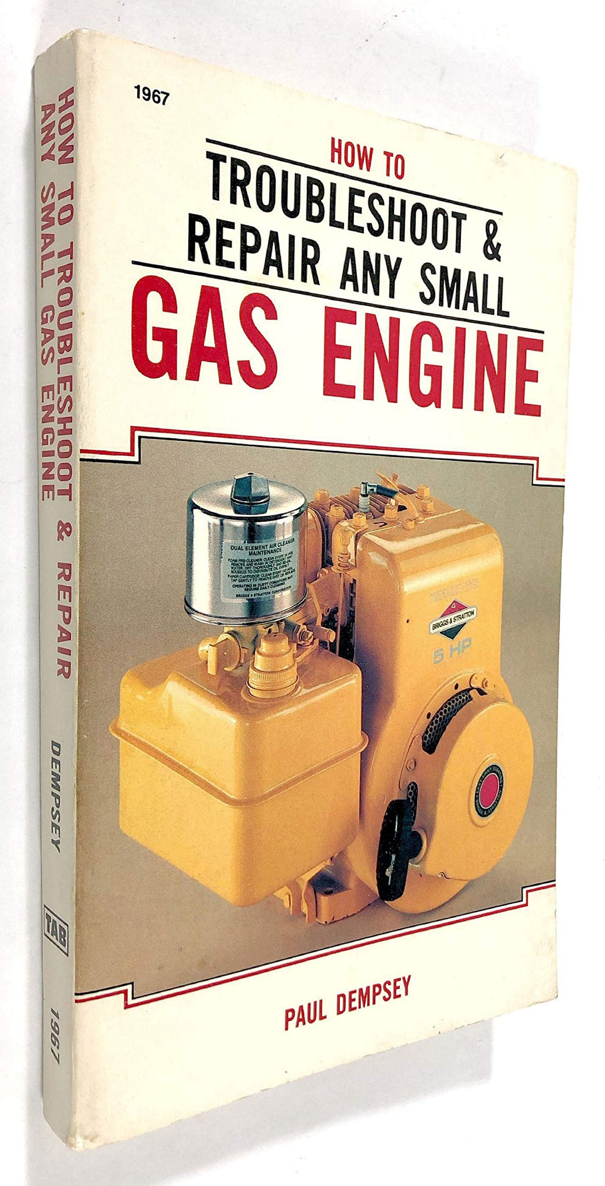How to Troubleshoot and Repair Any Small Gas Engine