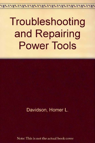 Troubleshooting and Repairing Power Tools - 547